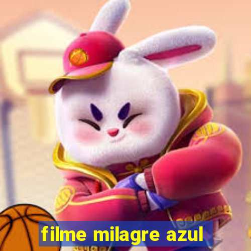 filme milagre azul